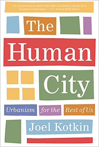 The Human City: Urbanism for the Rest of Us (English Edition)