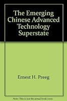 The Emerging Chinese Advanced Technology Superstate 0974567426 Book Cover