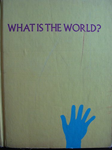 What is the world? B0007E1L84 Book Cover