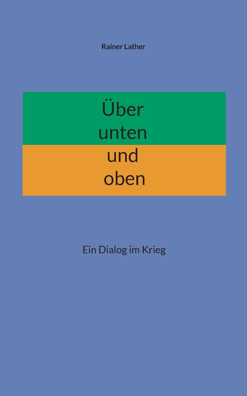Über unten und oben: Ein Dialog im Krieg