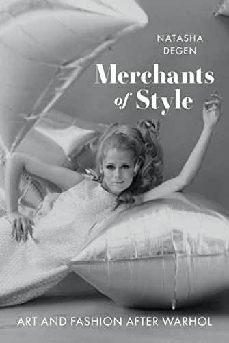 Merchants Of Style: Art And Fashion After Warhol