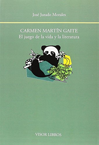 Carmen Martín Gaite. El juego de la vida y la literatura: 196 (Biblioteca Filológica Hispana)