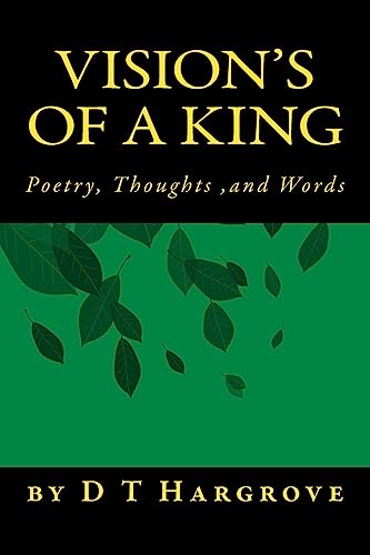 vision's of a king: poerty,thoughts, & words