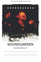 Soundgarden Superunknown - Notebook 1711317853 Book Cover