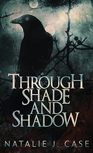 Through Shade And Shadow (Shades and Shadows)