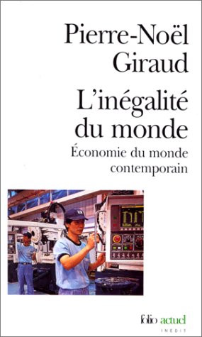 Inegalite Du Monde (Folio Actuel)