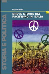 Breve storia del pacifismo in Italia. Dal Settecento alle guerre del terzo millennio