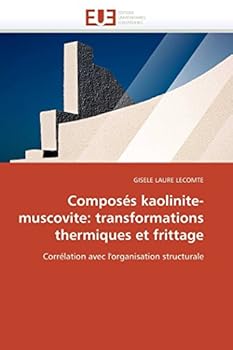 Paperback Composés Kaolinite-Muscovite: Transformations Thermiques Et Frittage [French] Book