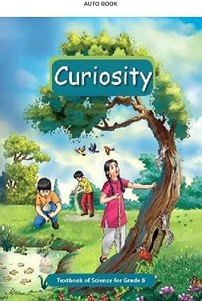 Curiosity Textbook of Science for Grade-VI Latest 2024 Edition