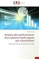 Analyse Des Performances D'Un Systa]me Multi-Agents Par Visualisation 6131578389 Book Cover