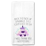 Back the F*ck Up Sprinkle Tits, Shank you with my Horn, Adult Funny Unicorn Kitchen Tea Bar Hand Towel Gift for Women