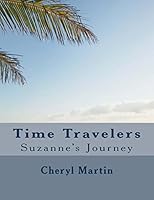 Time Travelers: Suzanne's Journey 149056599X Book Cover