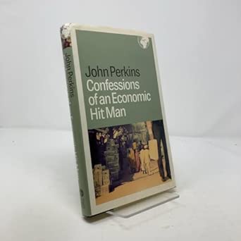 Confessions of an Economic Hit Man