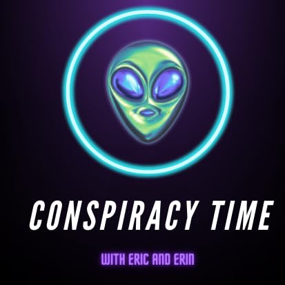 Conspiracy Time with Eric and Erin cover art