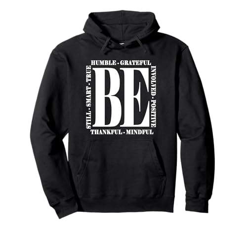 Be Humble - Be Positive Inspirational Quote - Classic Pullover Hoodie