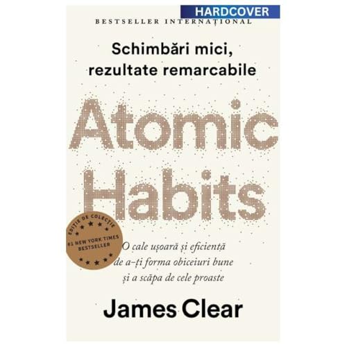 Atomic Habits. Editie Cartonata De Colectie