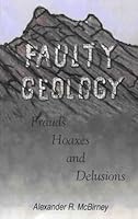 Faulty Geology - Frauds Hoaxes and Delusions 0975915851 Book Cover