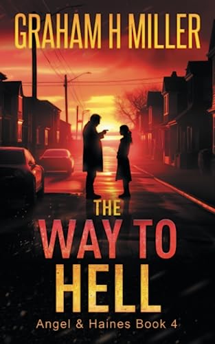 The Way To Hell (Angel & Haines, Band 4) für 10,69 EUR bei amazon.de Bild: The Way To Hell (Angel & Haines, Band 4) für 10,69 EUR bei amazon.de