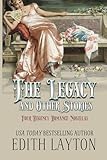 The Legacy and Other Stories: Four Regency Romance Novellas