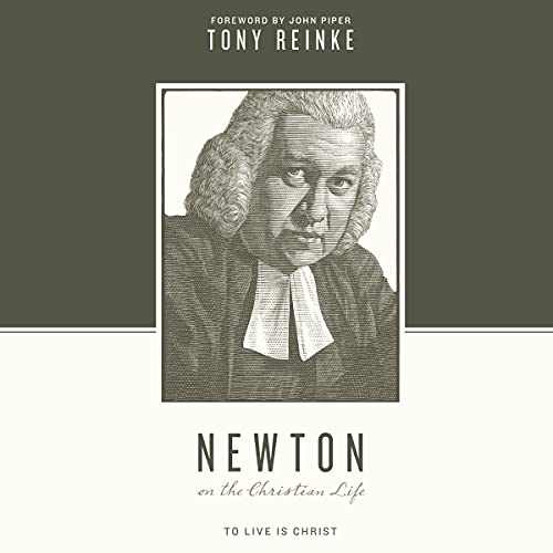 Newton on the Christian Life by Tony Reinke episode artwork