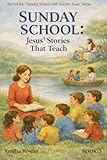Sunday School: Jesus' Stories That Teach (Sunday School with Teacher Susie, Band 3)