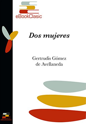 Dos mujeres (Anotado) (Spanish Edition)