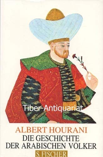 Die Geschichte der arabischen Völker. Hourani, Albert Amazon.de Bücher