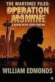 The Martinez Files-Operation Jasmine