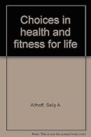 Choices in health and fitness for life 0897876083 Book Cover