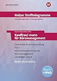  Holzer Stofftelegramme Baden-Württemberg – Kauffrau/-mann für Büromanagement: Gestreckte Abschlussprüfung Teil 1 Informationstechnisches Büromanagement Lernfelder 2 bis 4 Aufgabenband