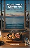 surface pro 2  Global Fusion Surf and Turf: Recipes from a Wanderer’s Table (English Edition)
