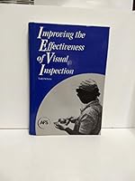 Improving the Effectiveness of Visual Inspection 0874334608 Book Cover