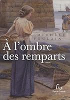 A l'ombre des remparts 2355930848 Book Cover