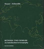 Between Two Worlds: An Introduction to Geography 0840331657 Book Cover