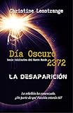  Día Oscuro 2372: La desaparición (Habitantes del Nuevo Mundo nº 1)