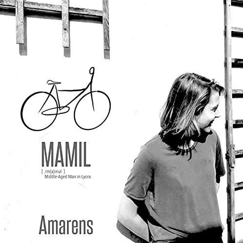 Mamil (Middle-Aged Man in Lycra) de Amarens en Amazon Music Unlimited