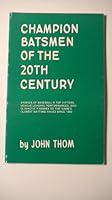 Champion Batsmen of the Twentieth Century 0961124202 Book Cover