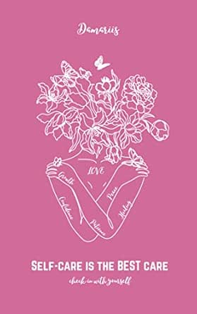 Self-Care is the BEST care: Check in with yourself (English Editi...