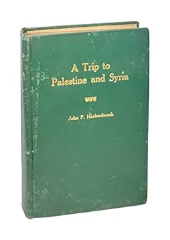 Hardcover A Trip to Palestine And Syria Book