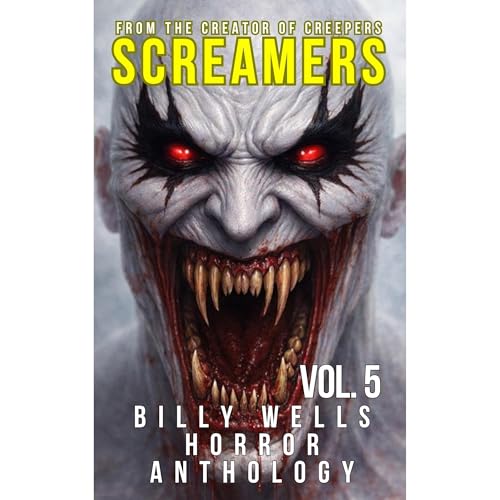 Screamers- Volume 5 Audiobook By Billy Wells cover art