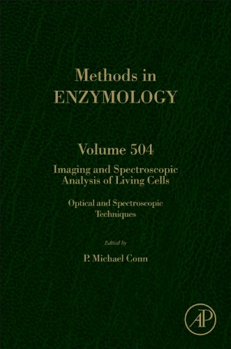 Imaging and Spectroscopic Analysis of Living Cells: Optical and Spectroscopic Techniques (Methods in Enzymology Book 504) (English Edition)