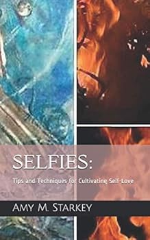 Paperback SELFIES:: Tips and Techniques for Cultivating Self-Love Book