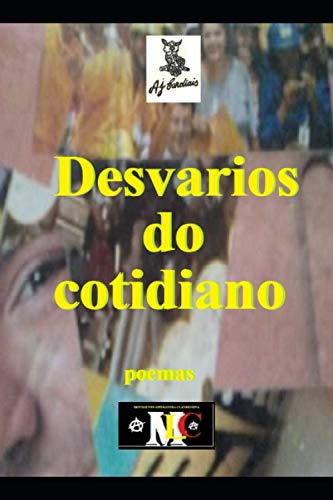 Desvarios do cotidiano - Cardiais, A J