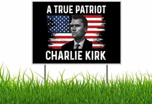 Charlie Kirk A True Patriot Pray Justice Assassination Shooting Hero Freedom Merch Yard Sign Outdoor Lawn Garden Sign with Metal Stake