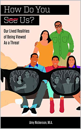 HOW DO YOU SEE US?: Our Lived Realities of Being Viewed As a Threat (English Edition) Francais PDF