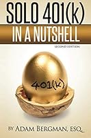 Solo 401(k) In a Nutshell (Understanding Retirement Accounts in a Nutshell) (Volume 1) 1534853510 Book Cover