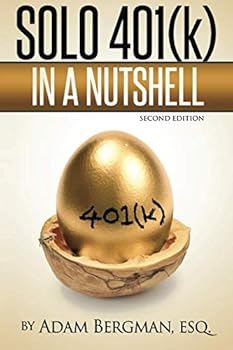 Paperback Solo 401(k) In a Nutshell (Understanding Retirement Accounts in a Nutshell) Book