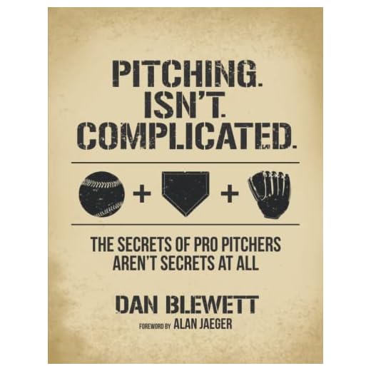 Pitching. Isn't. Complicated.: The Secrets Of Pro Pitchers Aren't Secrets At All