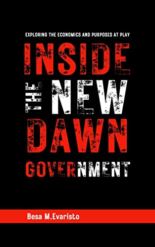 INSIDE THE NEW DAWN GOVERNMENT (English Edition)