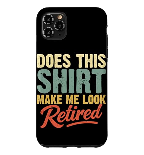 Do This Shirt Make Me Look Retirement Party �X�}�z�P�[�X iPhone 11 Pro Max �p